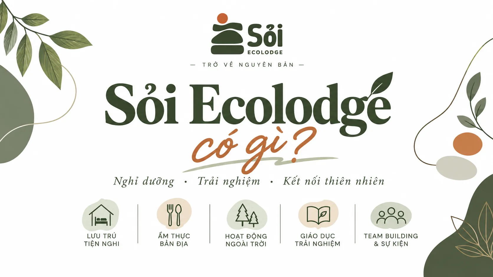 Sỏi Ecolodge có gì? Không gian nghỉ dưỡng và trải nghiệm gần Hà Nội